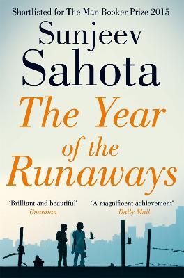 The Year of the Runaways: Shortlisted for the Man Booker Prize - Sunjeev Sahota - cover