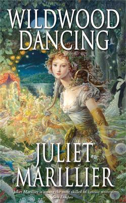 Wildwood Dancing - Juliet Marillier - cover