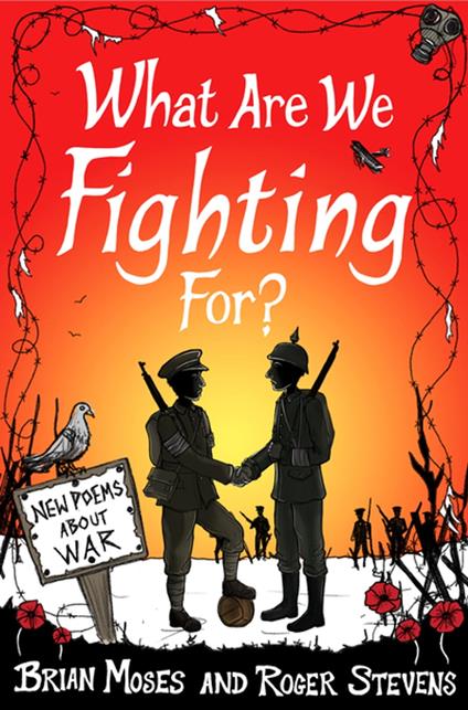 What Are We Fighting For? - Brian Moses,Roger Stevens - ebook