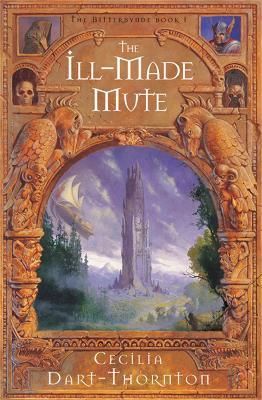 Ill-Made Mute - Cecilia Dart-Thornton - cover