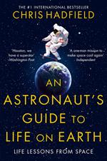 An Astronaut's Guide to Life on Earth