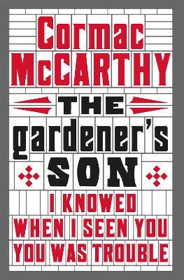 The Gardener's Son - Cormac McCarthy - cover