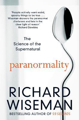 Paranormality: The Science of the Supernatural - Richard Wiseman - cover