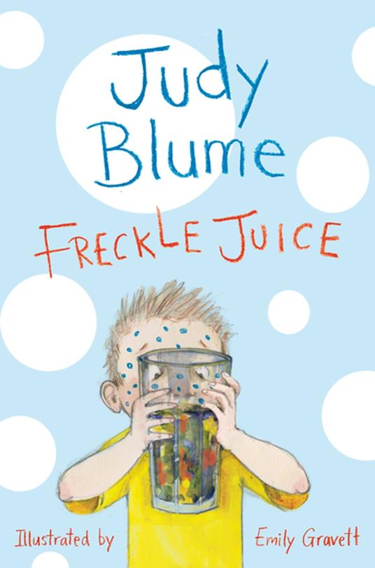 Freckle Juice - Judy Blume,Emily Gravett - ebook