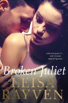 Broken Juliet - Leisa Rayven - cover