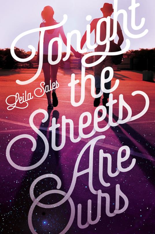 Tonight the Streets Are Ours - Leila Sales - ebook