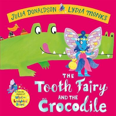 The Tooth Fairy and the Crocodile - Julia Donaldson - cover