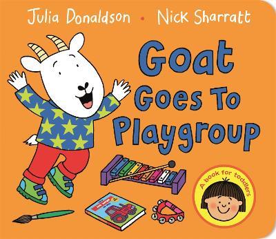 Goat Goes to Playgroup - Julia Donaldson - cover