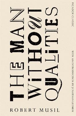 The Man Without Qualities: Picador Classic - Robert Musil - cover