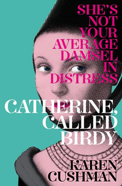 Catherine, Called Birdy - Karen Cushman - ebook