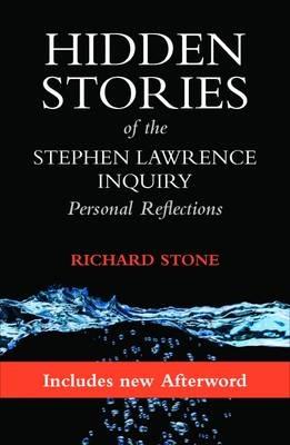 Hidden Stories of the Stephen Lawrence Inquiry: Personal Reflections - Richard Stone - cover