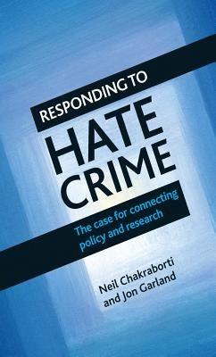 Responding to Hate Crime: The Case for Connecting Policy and Research - cover