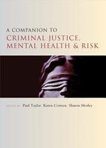 A Companion to Criminal Justice, Mental Health and Risk