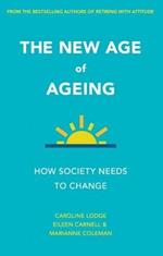 The New Age of Ageing: How Society Needs to Change