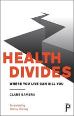 Health Divides: Where You Live Can Kill You