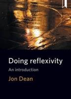 Doing Reflexivity: An Introduction - Jon Dean - cover