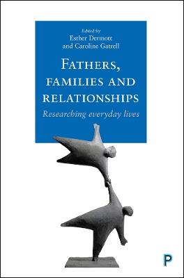 Fathers, Families and Relationships: Researching Everyday Lives - cover