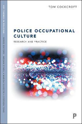 Police Occupational Culture: Research and Practice - Tom Cockcroft - cover