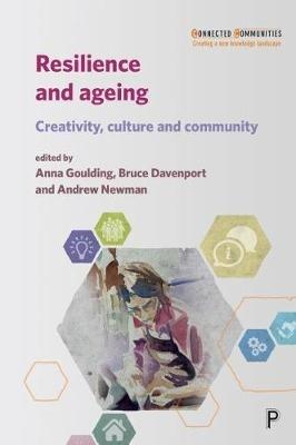 Resilience and Ageing: Creativity, Culture and Community - cover