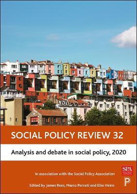 Social Policy Review 32: Analysis and Debate in Social Policy, 2020 - James Rees,Marco Pomati,Elke Heins - cover