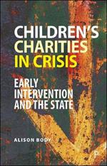 Children's Charities in Crisis: Early Intervention and the State