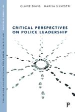 Critical Perspectives on Police Leadership