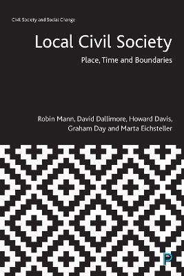 Local Civil Society: Place, Time and Boundaries - Robin Mann,David Dallimore,Howard Davis - cover