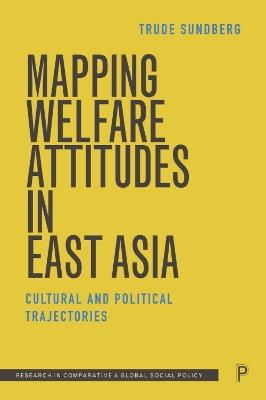 Mapping Welfare Attitudes in East Asia: Cultural and Political Trajectories - Trude Sundberg - cover