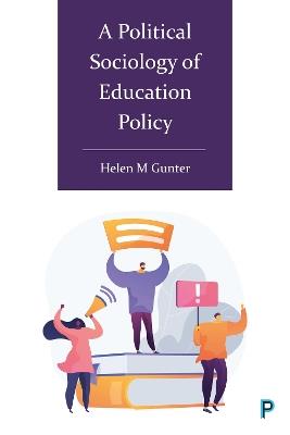 A Political Sociology of Education Policy - Helen Gunter - cover