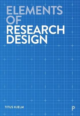 Elements of Research Design - Titus Hjelm - cover