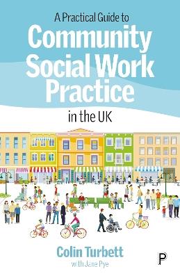 A Practical Guide to Community Social Work Practice in the UK - Colin Turbett - cover