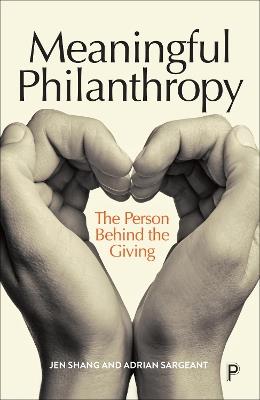 Meaningful Philanthropy: The Person Behind the Giving - Jen Shang,Adrian Sargeant - cover