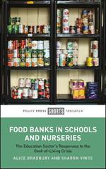 Food Banks in Schools and Nurseries: The Education Sector’s Responses to the Cost-of-Living Crisis