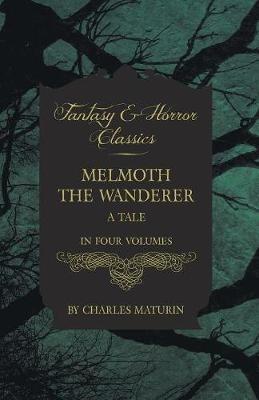 Melmouth the Wanderer (Fantasy and Horror Classics) - Charles Maturin - cover