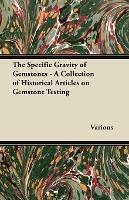 The Specific Gravity of Gemstones - A Collection of Historical Articles on Gemstone Testing