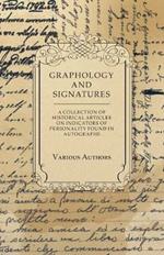 Graphology and Signatures - A Collection of Historical Articles on Indicators of Personality Found in Autographs