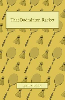 That Badminton Racket - Betty Uber - cover