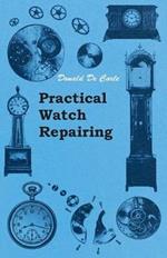 Practical Watch Repairing