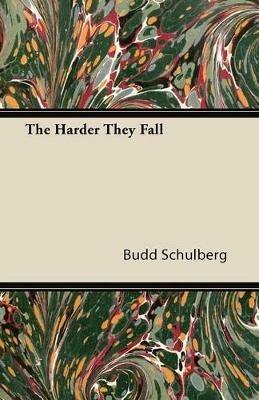 The Harder They Fall - Budd Schulberg - cover