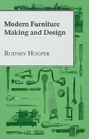 Modern Furniture Making and Design - Rodney Hooper - cover