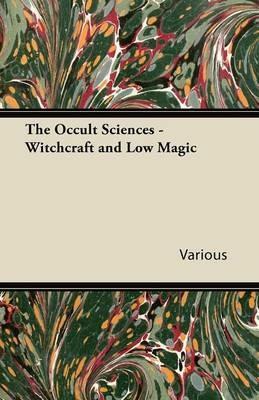 The Occult Sciences - Witchcraft and Low Magic - Wyrd Books - cover