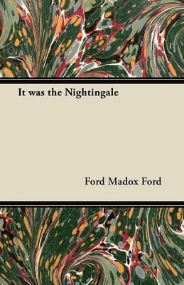 It Was the Nightingale - Ford Madox Ford - cover