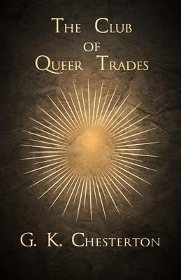 The Club of Queer Trades - G. K. Chesterton - cover