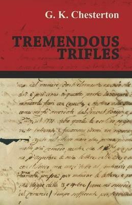 Tremendous Trifles - G. K. Chesterton - cover