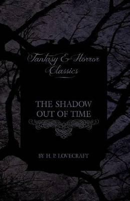 The Shadow Out of Time (Fantasy and Horror Classics) - H. P. Lovecraft - cover