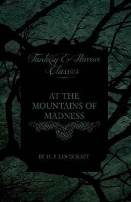 At the Mountains of Madness (Fantasy and Horror Classics) - H. P. Lovecraft - cover