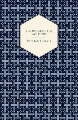 The House of the Wolfings (1888) - William Morris - cover