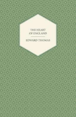 The Heart of England - Edward Thomas - cover