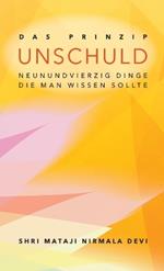 Das Prinzip Unschuld: Neunundvierzig Dinge, die man wissen sollte