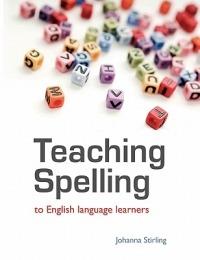 Teaching Spelling to English Language Learners - Johanna Stirling - cover